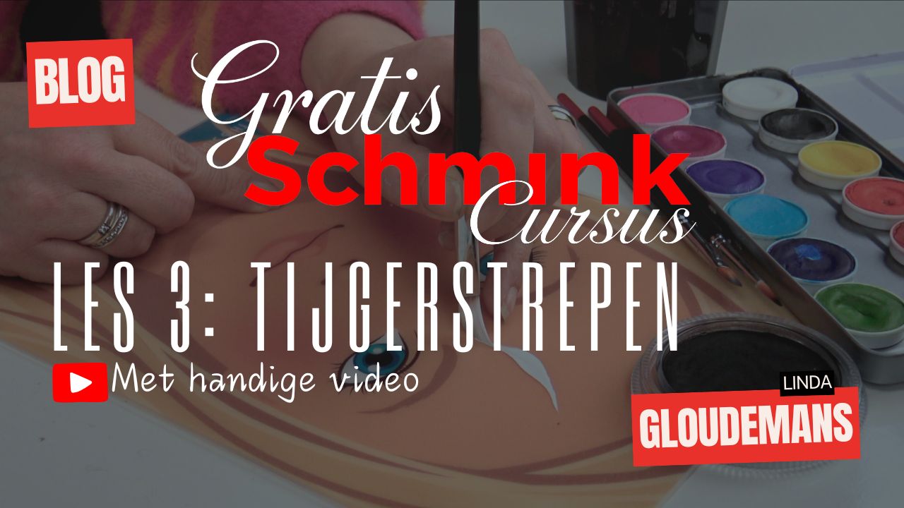 GRATIS Schmink Cursus: Tijgerstrepen Schminken (Les 3)