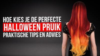 Hoe Kies Je de Perfecte Halloween Pruik: Praktische Tips en Advies