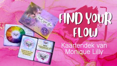 Vind Je Creatieve Flow met het ‘Find Your Flow’ Kaartendek van Monique Lilly