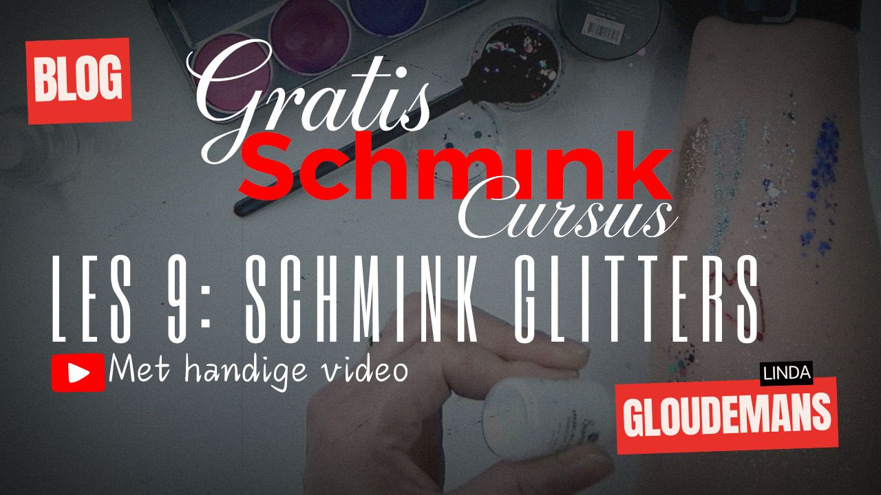 GRATIS Schmink Cursus: Schmink Glitters (Les 9)